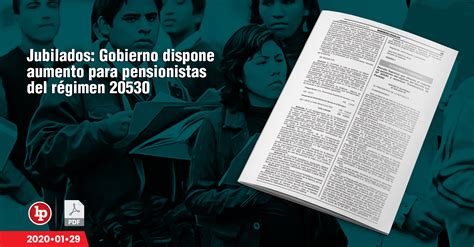 Jubilados Gobierno dispone aumento para pensionistas del régimen 20530