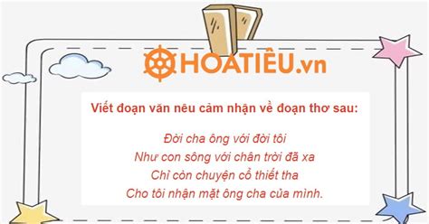 Viết đoạn văn khoảng 5 đến 7 câu nêu cảm nhận của em về đoạn thơ sau