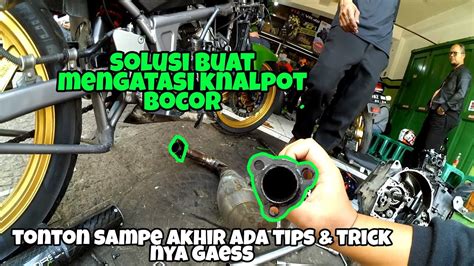 Solusi Buat Mengatasi Knalpot Bocor Truss Penyebab Nya Cuman