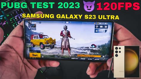 Samsung Galaxy S23 Ultra Pubg Test 2023 Snapdragon 8 Gen 2 120FPS