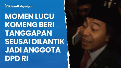 Momen Lucu Komeng Beri Tanggapan Seusai Dilantik Jadi Anggota Dpd Ri