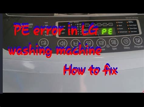 Pe Error Code Lg Washing Machine How To Fix Youtube