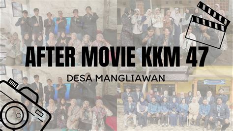 After Movie Kkm Uin Malang Desa Mangliawan Youtube