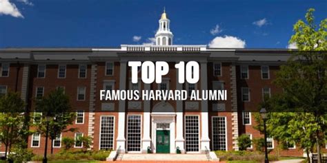 Top 10 Famous Harvard Alumni Harvard University Notable Alumni