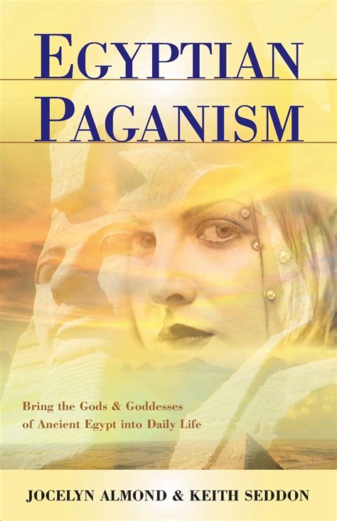 Egyptian Paganism For Beginners Bring The Gods And Goddesses Of