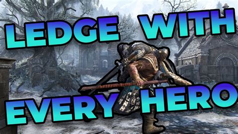 Ledging With Every Hero In Ice Brawlers For Honor Montage Youtube