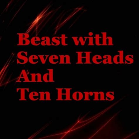 Stream 189 Beast With Seven Heads And Ten Horns by Prophecy Countdown ...