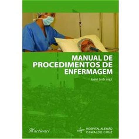 Livro O Manual De Procedimentos De Enfermagem Livro De Enfermagem