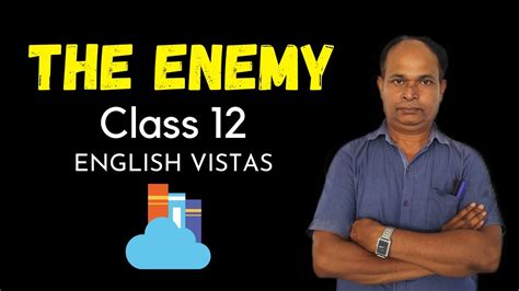 The Enemy Class 12 English Eden English Youtube