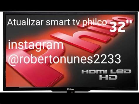 Como Atualizar Sua Smart TV Philco YouTube