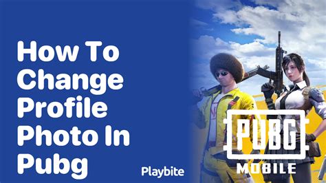 How To Change Your Profile Photo In PUBG Mobile Playbite