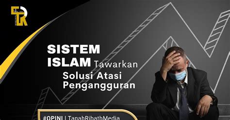 Sistem Islam Tawarkan Solusi Atasi Pengangguran