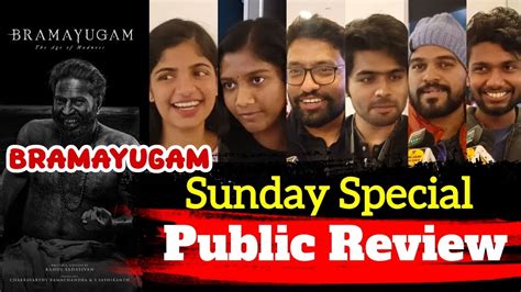 Bramayugam Movie Public Review Bramayugam Public Review Bramayugam