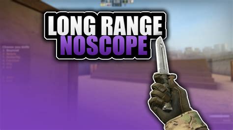 LONG RANGE NO SCOPE CSGO YouTube