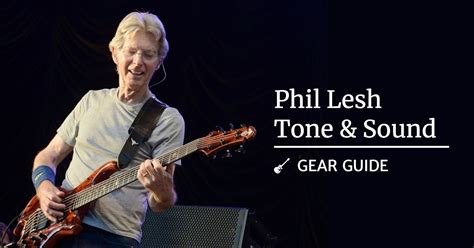 Phil Lesh Tone & Sound – Bass Guitar Gear Guide