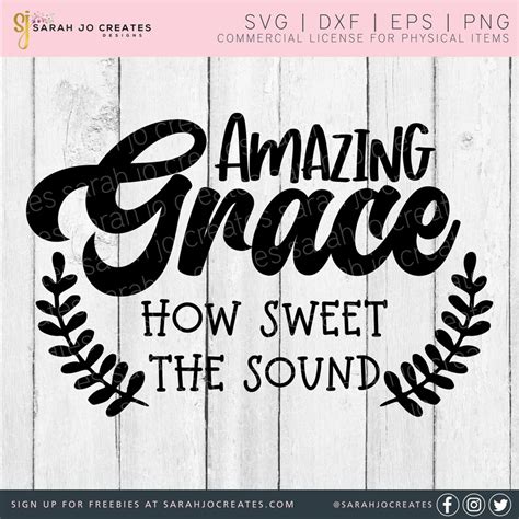 Amazing Grace How Sweet The Sound Svg Faith Svg Amazing Etsy