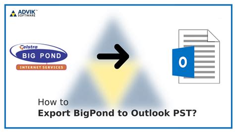 How To Export BigPond Emails To Outlook PST