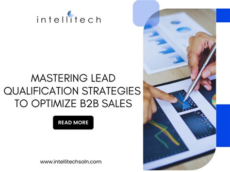 Mastering Lead Qualification Strategies To Optimize B2b Sales