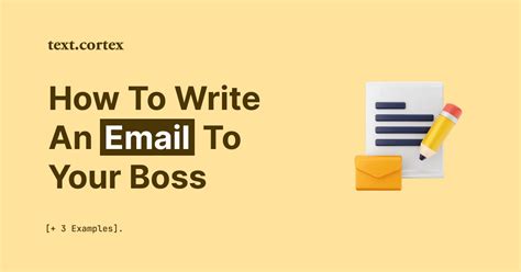 How To Write an Email to Your Boss [+3 Examples]