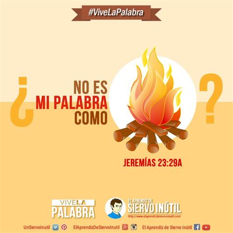 Vivelapalabra Dice El Se Or No Es Mi Palabra Como Fuego