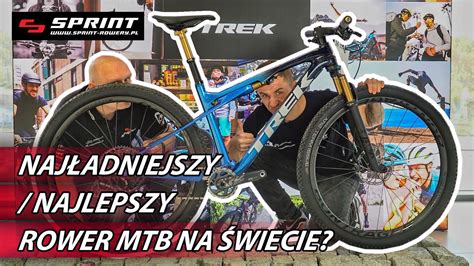 NAJŁADNIEJSZY NAJLEPSZY rower MTB na świecie Trek Supercaliber