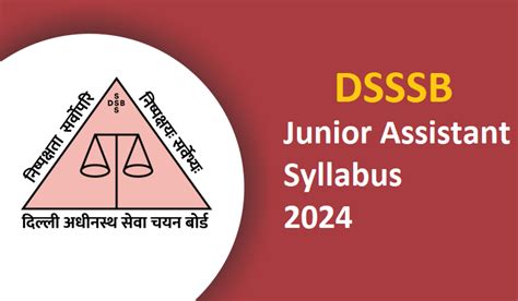 DSSSB Junior Assistant Syllabus 2024 All Exam Review