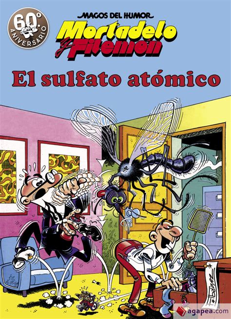 Mortadelo Y Filemon El Sulfato Atomico Magos Del Humor F Iba Ez