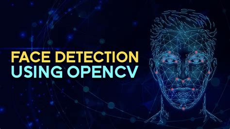 Face Detection Opencv