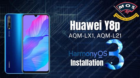 Huawei Y8p HarmonyOS 3 Update Installation Service AQM LX1 AQM L21