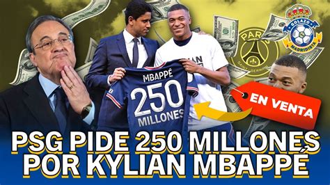 Psg Pide Por Kylian Mbappe Millones Al Real Madrid Se Acerca El