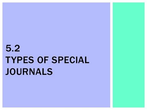 5.2 Types of Special Journals