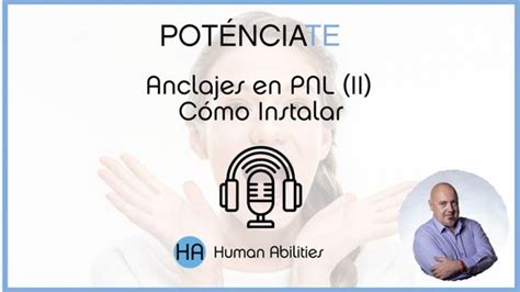 Como Hacer Anclajes En Pnl