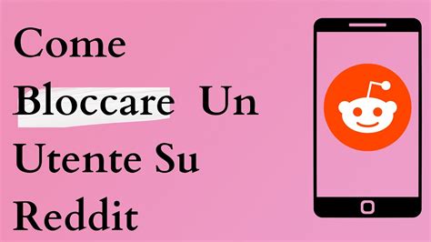 Come Bloccare Un Utente Su Reddit Youtube