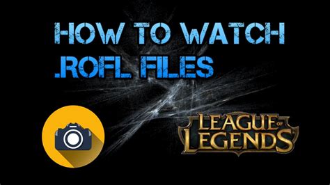 How To Watch League Of Legends Replays Rofl Files Youtube