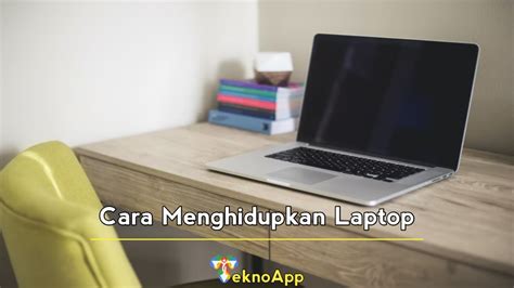 Beberapa Cara Menghidupkan Laptop Yang Mati Dan Sleep Teknoapps