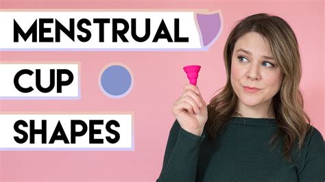 The Different Menstrual Cup Shapes Available Put A Cup In It