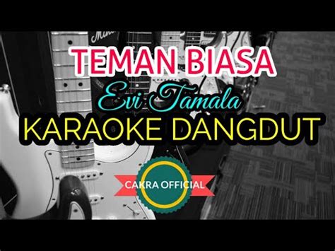 Teman Biasa Evi Tamala Karaoke Dangdut Youtube