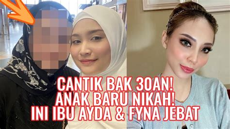 Anak Baru Nikah Ini Ibu Ayda Fyna Jebat Cantik Bak 30an Ramai Baru