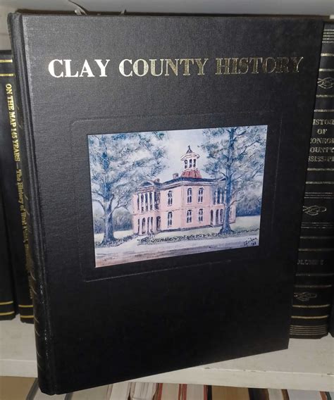 HISTORY OF CLAY COUNTY MISSISSIPPI Front Board Title Clay County