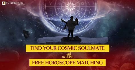 Find Your Cosmic Soulmate With Free Horoscope Matching Future Point