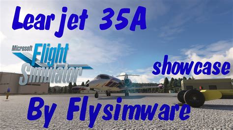 Microsoft Flight Simulator 2020 Featuring The Learjet 35a By