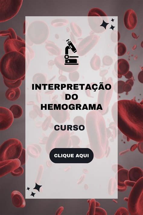 Curso De Interpreta O Do Hemograma Hematologia Sem Segredos Em