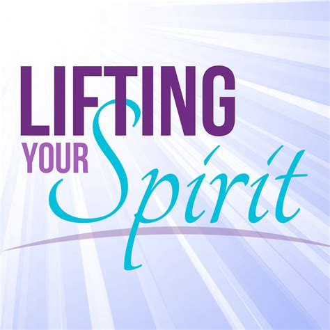 Lifting Your Spirit Listen Free On Castbox