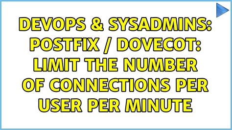 Devops Sysadmins Postfix Dovecot Limit The Number Of Connections