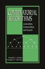 Combinatorial Algorithms: Generation, Enumeration, and Search - 1st Ed