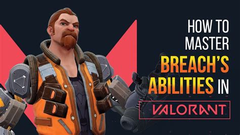 How To Master Breach Abilities Combos And Mechanics Valorant Gameplay