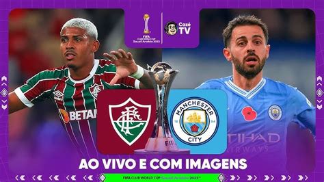 Fluminense x Manchester City como assistir à final do Mundial na CazéTV