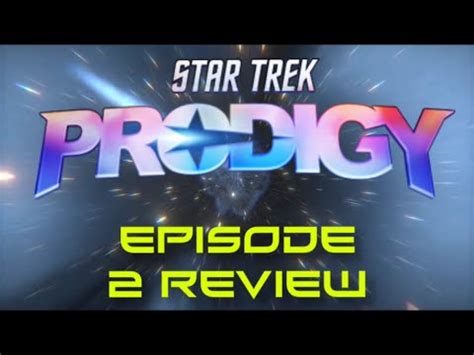 Review Star Trek Prodigy Episode 2 Starstruck YouTube