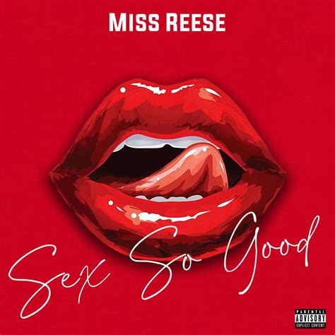 Sex So Good Single By Miss Reese On Apple Music