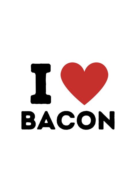 I Love Bacon Simple Heart Poster By James Adams Displate